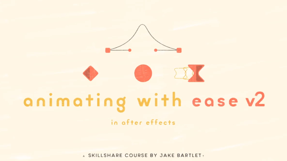 Animating With Ease in Adobe After Effects Online Course by Jake Bartlett