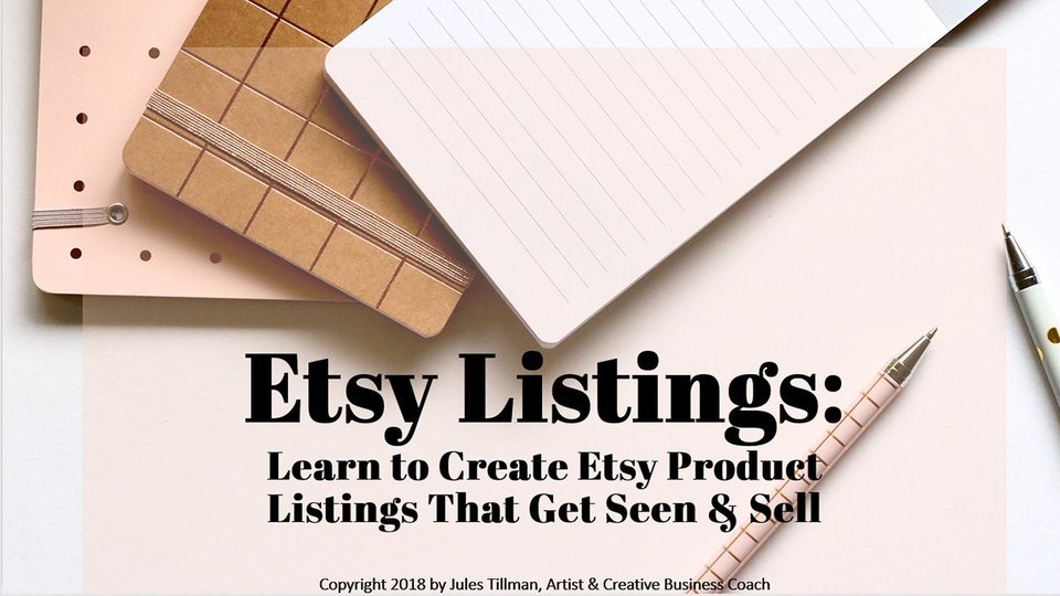 Learn to Create Etsy Product Listings Online Course by Jules Tillman
